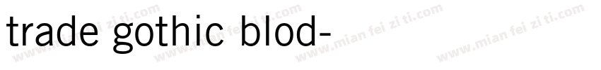 trade gothic blod字体转换